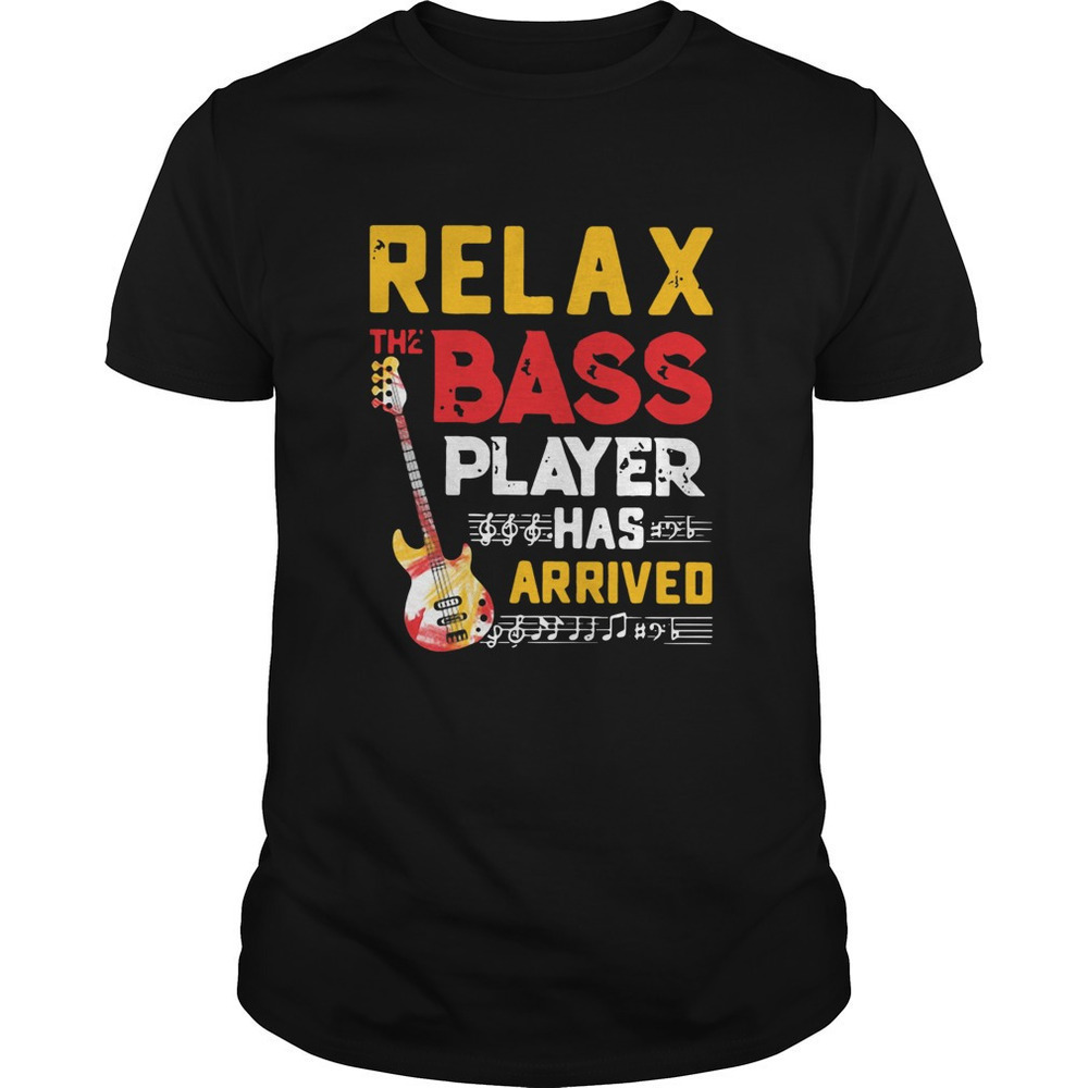 Bass Player Has Arrived Funny Musician Graphic Unisex T-Shirt